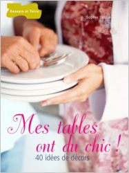 Couverture - livre - Mes tables ont du chic - Sophie Bester - Larousse