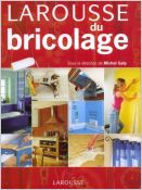 Larousse du bricolage