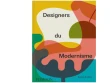 Design moderniste : le livre événement qui célèbre 300 créateurs iconiques 