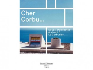 Lettres à Le Corbusier...