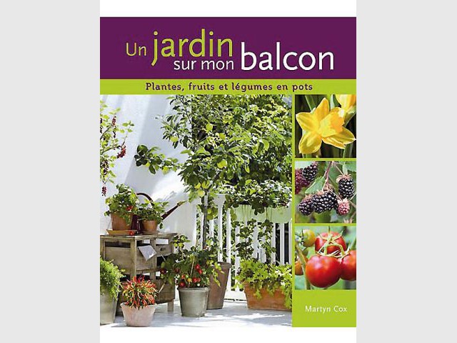 Créer un jardin sur son balcon - Livres jardin