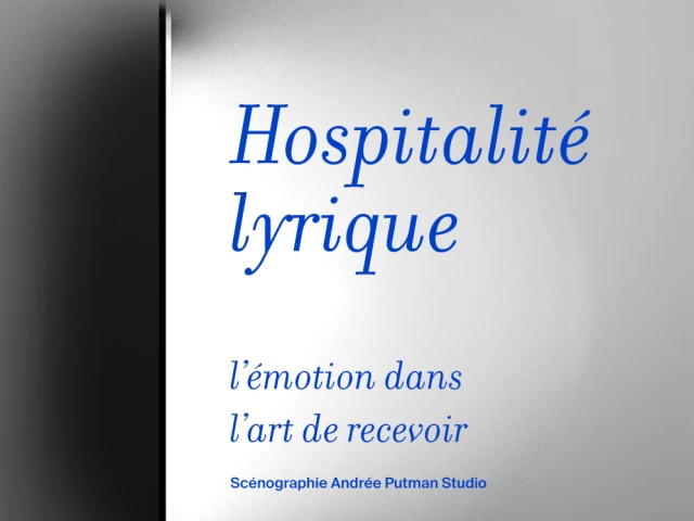 Hospitalit&eacute; lyrique, l'&eacute;motion dans l'art de recevoir