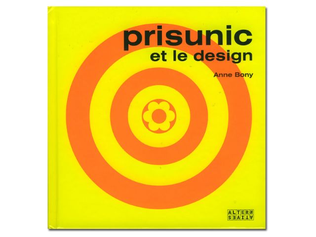 Prisunic et le design - livre d'Anne Bony