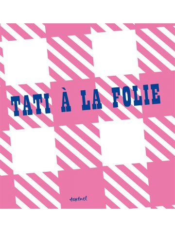 <i>Tati à la folie</i>